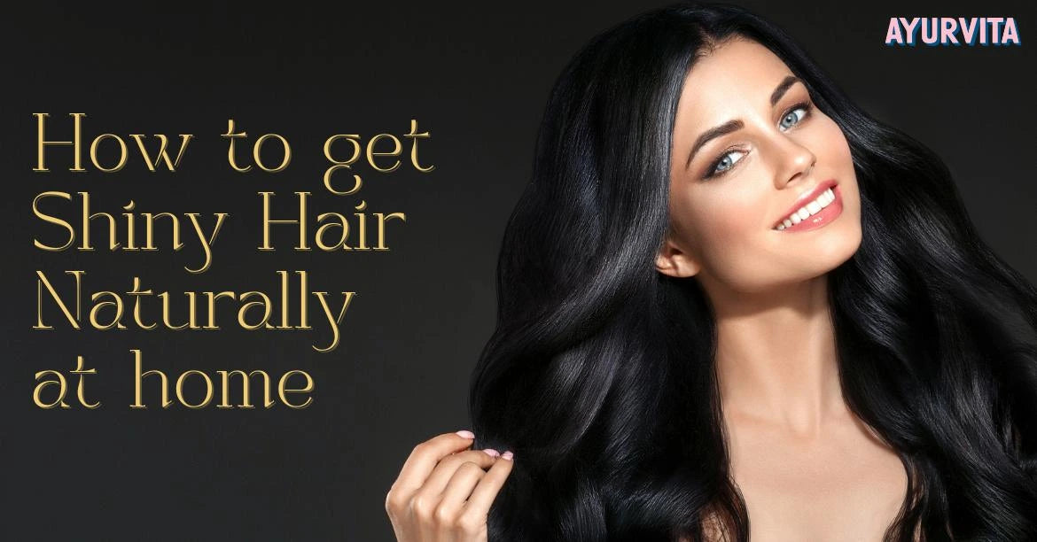 how to get shiny hair naturally at home